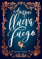   Aunque llueva fuego