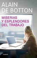   Miserias y esplendores del trabajo