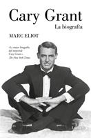   Cary Grant. La biografía
