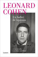  Un ballet de leprosos. Una novela y relatos inéditos