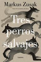   Tres perros salvajes
