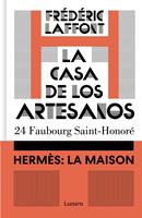   La casa de los artesanos. Herm&egrave;s: La Maison