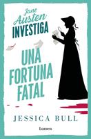   Jane Austen investiga 2 - Una fortuna fatal