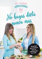   No hagas dieta nunca más