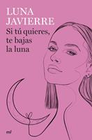   Si tú quieres, te bajas la luna