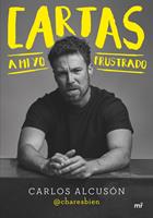   Cartas a mi yo frustrado