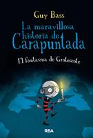   La maravillosa historia de Carapuntada 3 - El fantasma de Grotescote