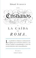   Los cristianos y la caída de Roma (Serie Great Ideas)