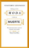   Diálogo de la moda y de la muerte (Serie Great Ideas)