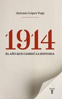   1914. El a&ntilde;o que cambi&oacute; la historia