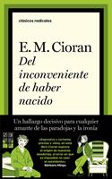   Del inconveniente de haber nacido