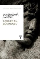 Aquiles en el gineceo (Tetralogía de la ejemplaridad)