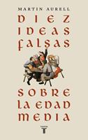   Diez ideas falsas sobre la Edad Media