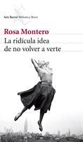   La ridícula idea de no volver a verte