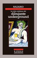   La vida cotidiana del dibujante underground