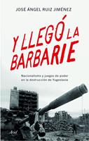   Y llegó la barbarie