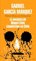   La aventura de Miguel Littín clandestino en Chile