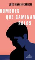  Hombres que caminan solos