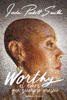  Worthy
