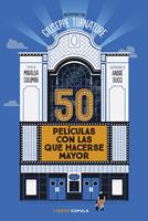   50 películas con las que hacerse mayor