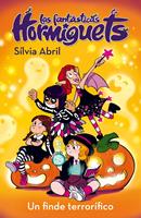 Un finde terrorífico (Las Fantásticas Hormiguets 3)