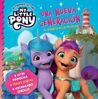   My Little Pony. Mi primera lectura - Una nueva generación (el cuento de la película)