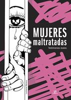   Mujeres maltratadas, testimonios reales