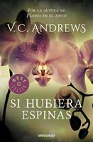   Si hubiera espinas (Saga Dollanganger 3)