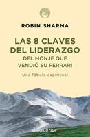   Las 8 claves del liderazgo del monje que vendi&oacute; su Ferrari