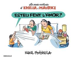   Esteu fent l'amor? (Em&iacute;lia i Maurici 2)