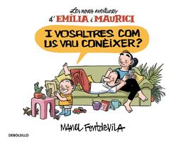   I vosaltres com us vau con&egrave;ixer? (Em&iacute;lia i Maurici 1)