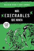   M&aacute;s execrables que nunca