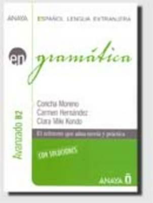 Gramática. Avanzado B2. Vol. 3 - Concha Moreno, Carmen Hernandez, Kondo Clara Miki - Libro Anaya 2007 | Libraccio.it