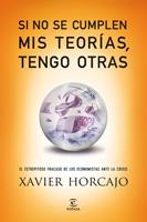   Si no se cumplen mis teor&iacute;as, tengo otras