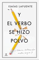   Y el verbo se hizo polvo