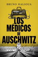   Los m&eacute;dicos de Auschwitz