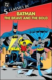 Batman. The brave and the bold. Classici DC. Vol. 5