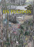   Os fugidos