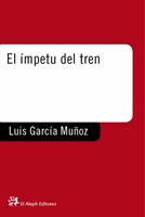   El &iacute;mpetu del tren