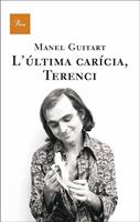   L'última carícia, Terenci