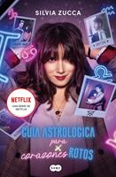   Guía astrológica para corazones rotos