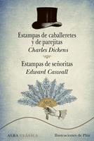   Estampas de caballeretes y de parejitas. Estampas de señoritas