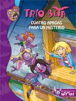   Cuatro amigas para un misterio (Tr&iacute;o Beta 1)