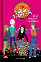   Una setmana incre&iuml;ble (S&egrave;rie El Club de les Vambes Vermelles 5)