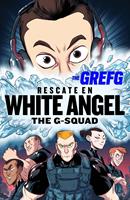   Rescate en White Angel (The G-Squad)