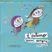   T'estimo (quasi sempre)