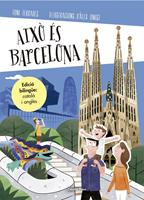   Aix&ograve; &eacute;s Barcelona (edici&oacute; biling&uuml;e: catal&agrave; i angl&egrave;s)