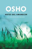  Antes del amanecer (OSHO habla de tú a tú)
