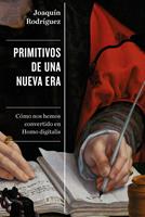   Primitivos de una nueva era