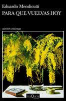   Para que vuelvas hoy